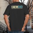 Swim Dad Like A Normal Dad But Cooler Shirt Swimer Dad Big And Tall Men's T-Shirt Back Print