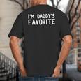 Tee Sarcastic Humor Sibling I'm Daddy's Favorite Big And Tall Men's T-Shirt Back Print Tee Sarcastic Humor Sibling I'm Daddy's Favorite Big And Tall Men's T-Shirt Back Print