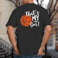 That's My Son Basketball Lovers For Mom Or Dad Big And Tall Men's T-Shirt Back Print That's My Son Basketball Lovers For Mom Or Dad Big And Tall Men's T-Shirt Back Print