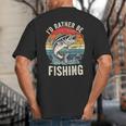 Vintage I'd Rather Be Fishing Graphic Bass Dad Boy Men Big And Tall Men's T-Shirt Back Print