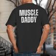 Vintage Muscle Daddy Weightlifter Dad Cool Father Workout Big And Tall Men's T-Shirt Back Print