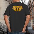 Wonder Dad Shirt Big And Tall Men's T-Shirt Back Print
