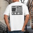Awesome Like My Dad Fathers Day Usa Flag Dad Husband Family Big And Tall Men's T-Shirt Back Print