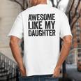 Awesome Like My Daughter Shirt Men Dad Fathers Day Big And Tall Men's T-Shirt Back Print