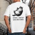 Cat Father I Am But Skin And Bones Cat Dad Meme Humor Big And Tall Men's T-Shirt Back Print Cat Father I Am But Skin And Bones Cat Dad Meme Humor Big And Tall Men's T-Shirt Back Print