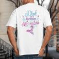 Dad Of The Birthday Mermaid Birthday Party Mermaid Dad Big And Tall Men's T-Shirt Back Print