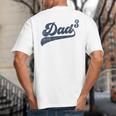 Dad3 Dad Cubed Father Of Three Daddy 3 Third Time Dad Big And Tall Men's T-Shirt Back Print