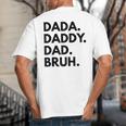 Dada Daddy Dad Bruh Dad Names Big And Tall Men's T-Shirt Back Print
