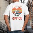 Garden I'Ll Be In My Office Father Day Plant Dad Big And Tall Men's T-Shirt Back Print