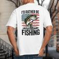 I'd Rather Be Fishing Bass Fish Dad Joke American Flag Big And Tall Men's T-Shirt Back Print