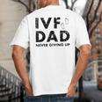 IVF Dad Retrieval Day Infertility Transfer Father Big And Tall Men's T-Shirt Back Print IVF Dad Retrieval Day Infertility Transfer Father Big And Tall Men's T-Shirt Back Print