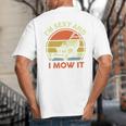 Lawn Mowing Dad Im Sexy And I Mow It Mower Garden Premium Tri-Blend Big And Tall Men's T-Shirt Back Print