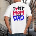 I Love My Mom And Dad Idea Shirt Big And Tall Men's T-Shirt Back Print