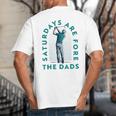 Saturdays For Dads Golfer Father's Day Big And Tall Men's T-Shirt Back Print