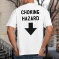 Viral And Internet Meme Crude Gag Apparel Choking Hazard Adult Dad Joke Big And Tall Men's T-Shirt Back Print Viral And Internet Meme Crude Gag Apparel Choking Hazard Adult Dad Joke Big And Tall Men's T-Shirt Back Print