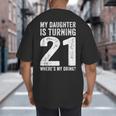 21st Birthday Dad Mom 21 Year Old Daughter Family Squad Big And Tall Men's T-Shirt Back Print