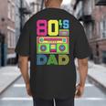 80s Dad 1980s Fashion Eighties Theme Outfit Fathers Day 80's Big And Tall Men's T-Shirt Back Print