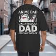 Anime Dad Like A Regular Dad Only Cooler Fathers Day Otaku Big And Tall Men's T-Shirt Back Print Anime Dad Like A Regular Dad Only Cooler Fathers Day Otaku Big And Tall Men's T-Shirt Back Print