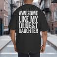 Awesome Like My Oldest Daughter Shirt Men Dad Fathers Day Big And Tall Men's T-Shirt Back Print Awesome Like My Oldest Daughter Shirt Men Dad Fathers Day Big And Tall Men's T-Shirt Back Print
