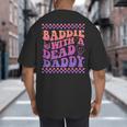Baddie With A Dead Daddy Dead Dad Club Baddie On Back Big And Tall Men's T-Shirt Back Print