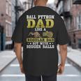 Ball Python Dad With Bigger Balls Snake Ball Python Big And Tall Men's T-Shirt Back Print
