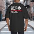Baseball Mom Dad Sorry I Can'T It'S Baseball Season Big And Tall Men's T-Shirt Back Print