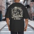 Bearded Dad Daddy Father’s Day Sorry This Beard Is Taken Big And Tall Men's T-Shirt Back Print