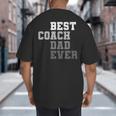 Best Coach Dad Ever Football Soccer Baseball Basketball Big And Tall Men's T-Shirt Back Print
