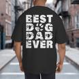 Best Dog Dad Ever Shirt Dog Father Men Women Girls Kids Big And Tall Men's T-Shirt Back Print