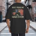 Best Frenchie Dad Ever Bulldog American Flag Big And Tall Men's T-Shirt Back Print