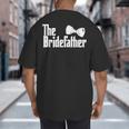 The Bridefather Father Of The Bride Dad Wedding Marriage Big And Tall Men's T-Shirt Back Print