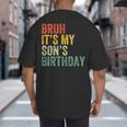 Bruh It's My Son's Birthday Birthday Father Dad Big And Tall Men's T-Shirt Back Print
