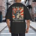 Cat Dad Club Life Is Better With Cats Cat Dad Cat Big And Tall Men's T-Shirt Back Print