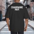 Champagne Papi Dad Father's Day Love Family Support Tee Big And Tall Men's T-Shirt Back Print