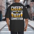 Cheer Dad Cheerleader I Thought She Said Beer Competition Big And Tall Men's T-Shirt Back Print Cheer Dad Cheerleader I Thought She Said Beer Competition Big And Tall Men's T-Shirt Back Print