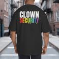 Clown Security Halloween Dad Mom Costume Big And Tall Men's T-Shirt Back Print Clown Security Halloween Dad Mom Costume Big And Tall Men's T-Shirt Back Print