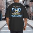 My Dad Is Awesome Fathers Day Shirt From Son Daughter Wife Big And Tall Men's T-Shirt Back Print