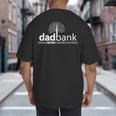 Dad Bank Where The Money Grows On Trees New Dad Tees Big And Tall Men's T-Shirt Back Print