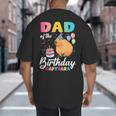 Dad Of The Birthday Capybara Girl Bday Party Family Big And Tall Men's T-Shirt Back Print