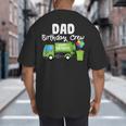 Dad Birthday Crew Garbage Truck Birthday Party T-Shirt Big And Tall Men's T-Shirt Back Print