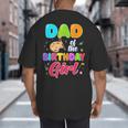 Dad Of The Birthday Girl Painting Art Birthday Girl Family Big And Tall Men's T-Shirt Back Print