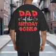 Dad Of The Birthday Girl Strawberry Family Matching Big And Tall Men's T-Shirt Back Print