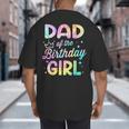 Dad Of The Birthday Girl Tie Dye Girl Bday Party Big And Tall Men's T-Shirt Back Print