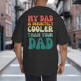 My Dad Is Cooler Than Your Dad Groovy Son Daughter Dad Big And Tall Men's T-Shirt Back Print