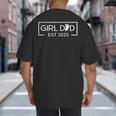 Dad Of Girl Est 2025 Logo Dad Father Daddy Girl To Be 2025 Big And Tall Men's T-Shirt Back Print Dad Of Girl Est 2025 Logo Dad Father Daddy Girl To Be 2025 Big And Tall Men's T-Shirt Back Print