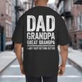 Dad Grandpa Great Grandpa Shirt I Just Keep Getting Better Big And Tall Men's T-Shirt Back Print