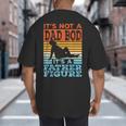 Dad Its Not A Dad BOD Its A Father Figure Graphic Big And Tall Men's T-Shirt Back Print