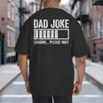 Dad Joke Loading Please Wait Shirt Men Fathers Day Big And Tall Men's T-Shirt Back Print
