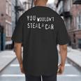 Dad Joke Movie Pirate You Wouldnt Steal A Car Pirate Costume Big And Tall Men's T-Shirt Back Print