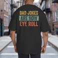 Dad Jokes Are How Eye Roll Father's Day Pun Graphic Big And Tall Men's T-Shirt Back Print Dad Jokes Are How Eye Roll Father's Day Pun Graphic Big And Tall Men's T-Shirt Back Print